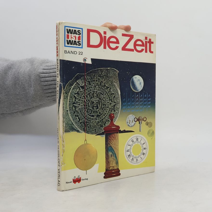 Autorenkollektiv Was ist Was 22: Die Zeit