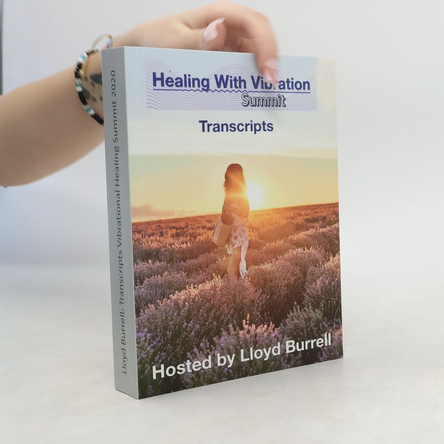 Lloyd Burrnell Healing With Vibration