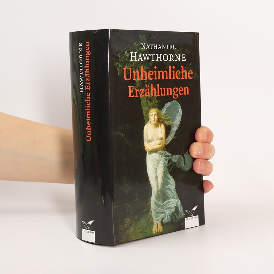 Nathaniel Hawthorne Unheimliche Erzählungen