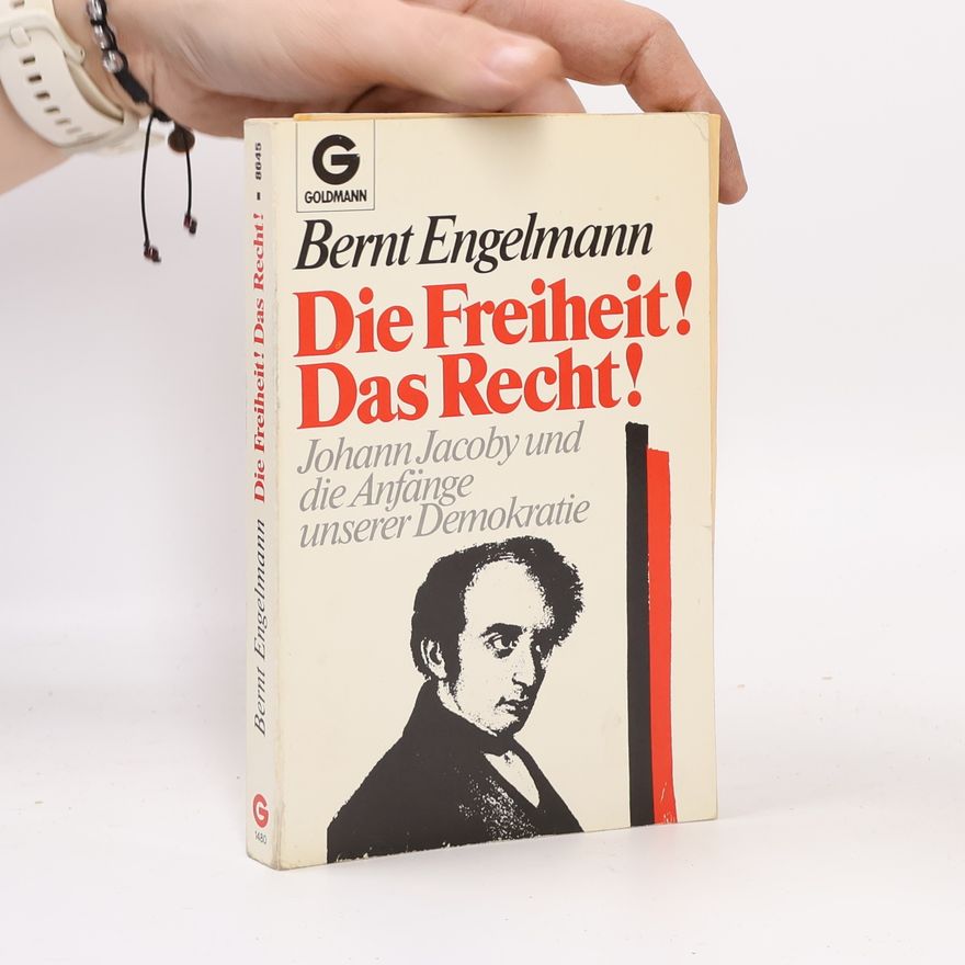 Bernt Engelmann Die Freiheit! Das Recht!