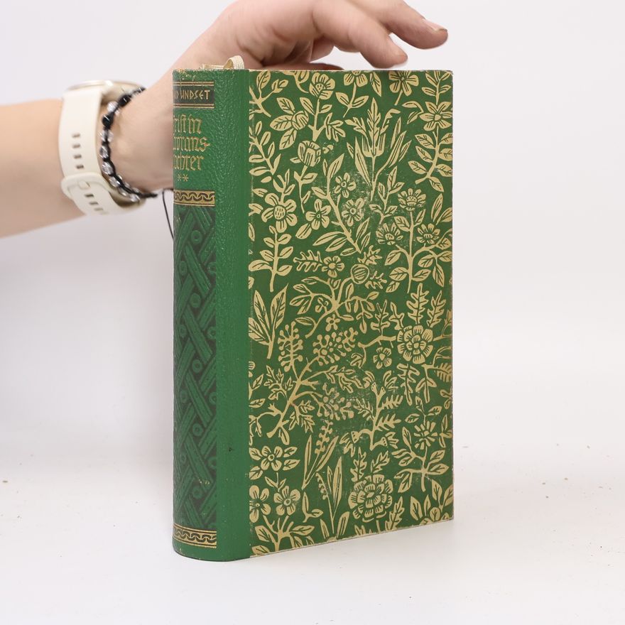 Sigrid Undset Kristin Lavranstochter. Zweiter Band