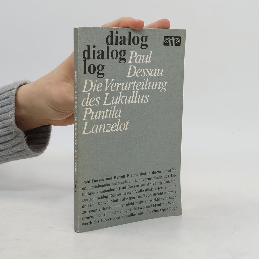 Paul Dessau Die Verurteilung des Lukullus Puntila Lanzelot