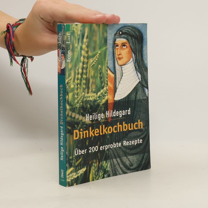 Hildegard von Bingen Dinkelkochbuch