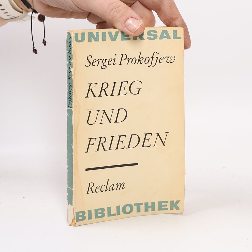Sergej Prokofjev Krieg und Frieden