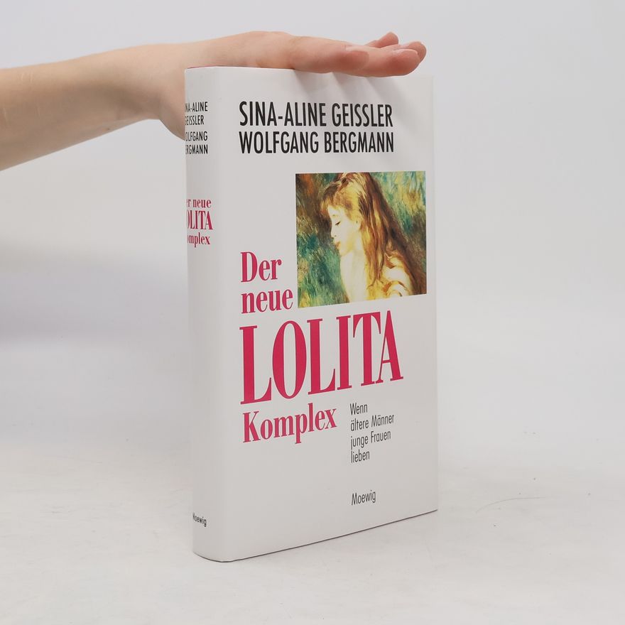 Sina-Aline Geissler Der neue Lolita Komplex