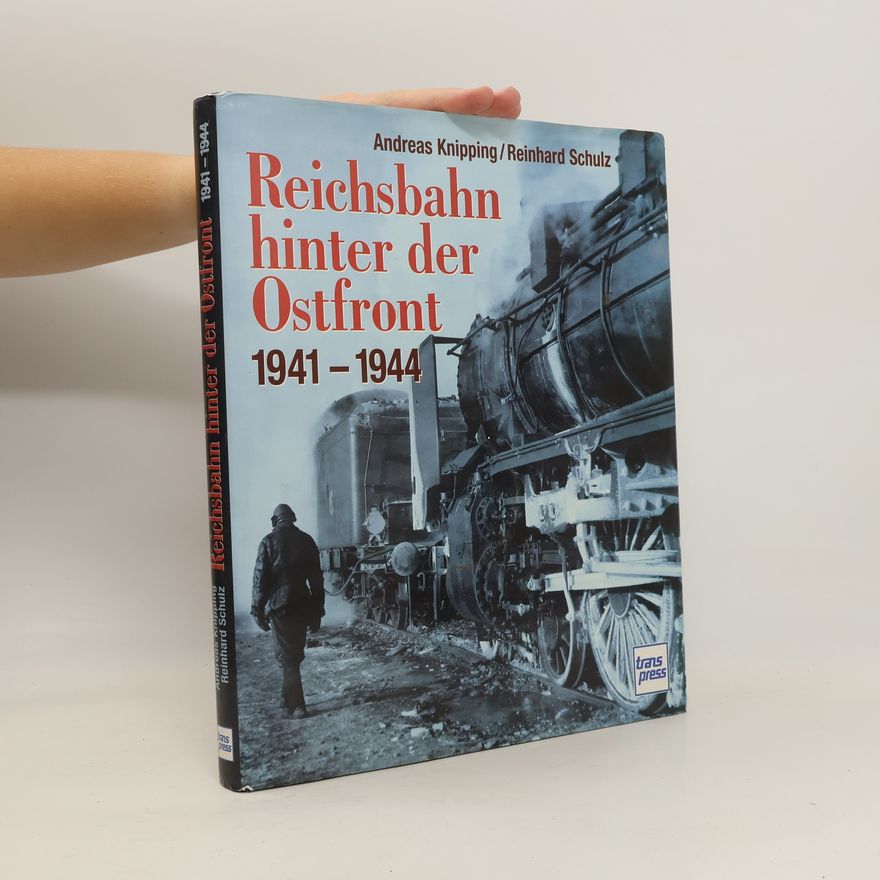 Andreas Knipping Reichsbahn hinter der Ostfront