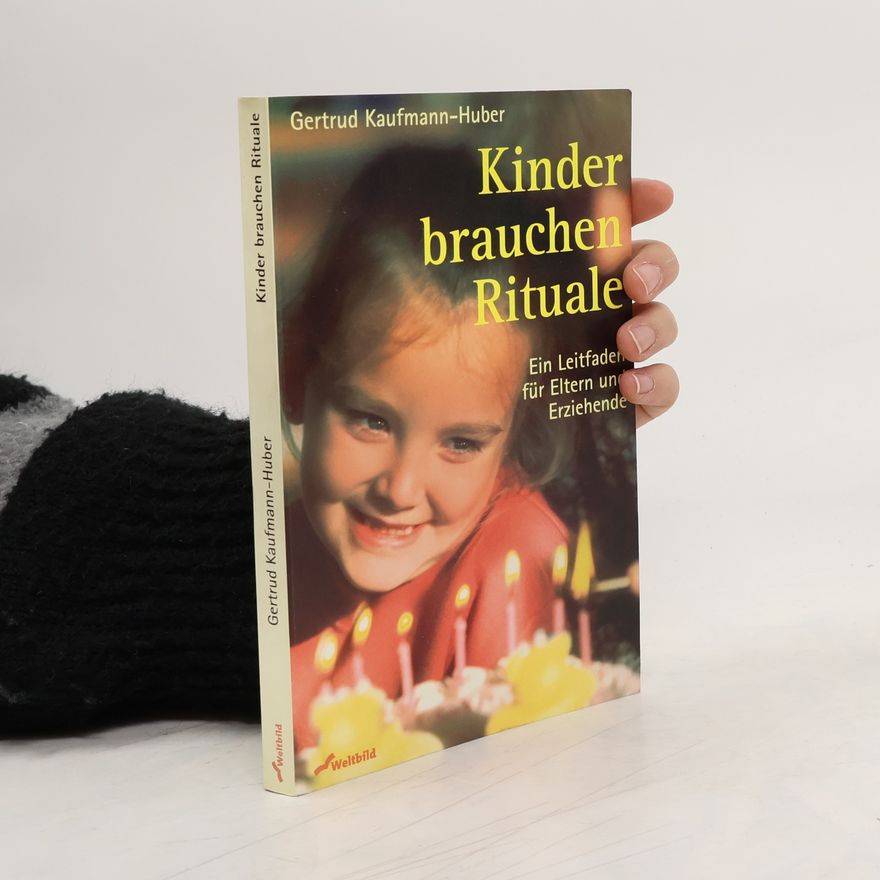 Gertrud KaufmannHuber Kinder brauchen Rituale