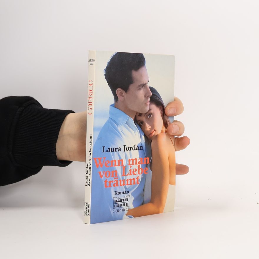 Laura Jordan Caprice, Wenn man von Liebe träumt