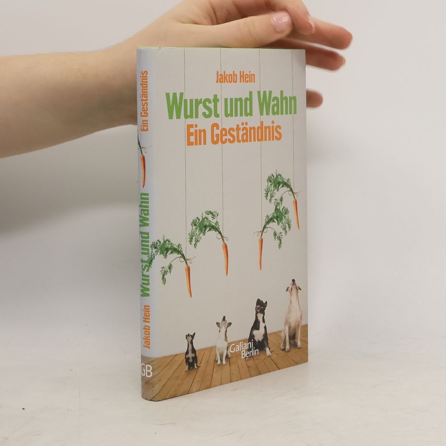 Jakob Hein Wurst und Wahn