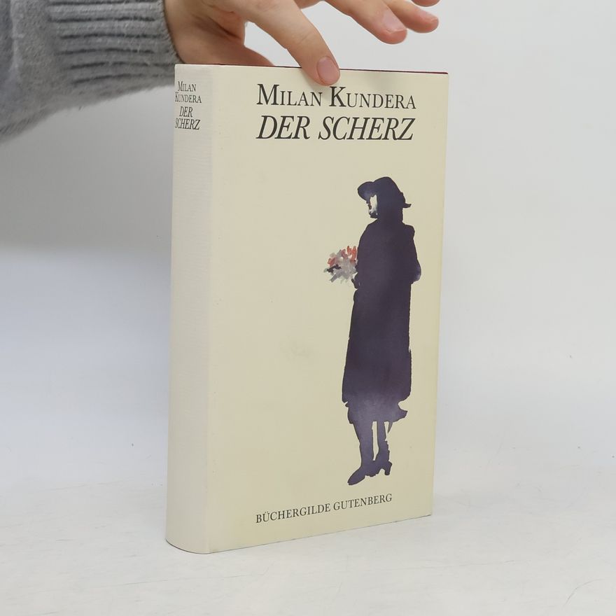 Milan Kundera Der Scherz