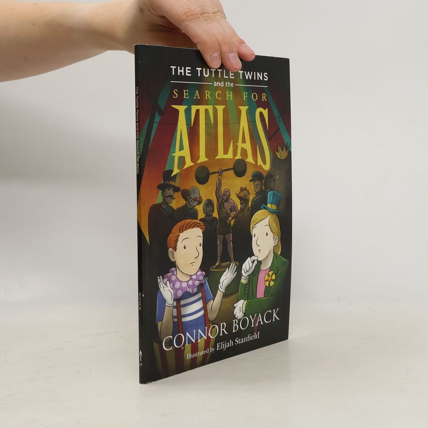 Connor Boyack The Tuttle Twins and the Search for Atlas