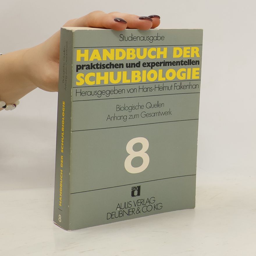 Helmut F. Hansen Handbuch der praktischen und experimentellen Schulbiologie 8