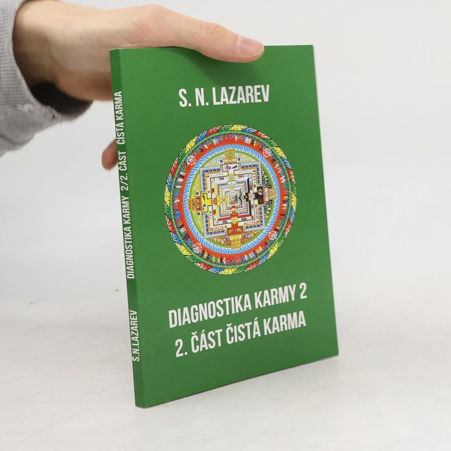 Sergej Nikolajevič Lazarev Diagnostika karmy 2. Čistá karma (2. část)