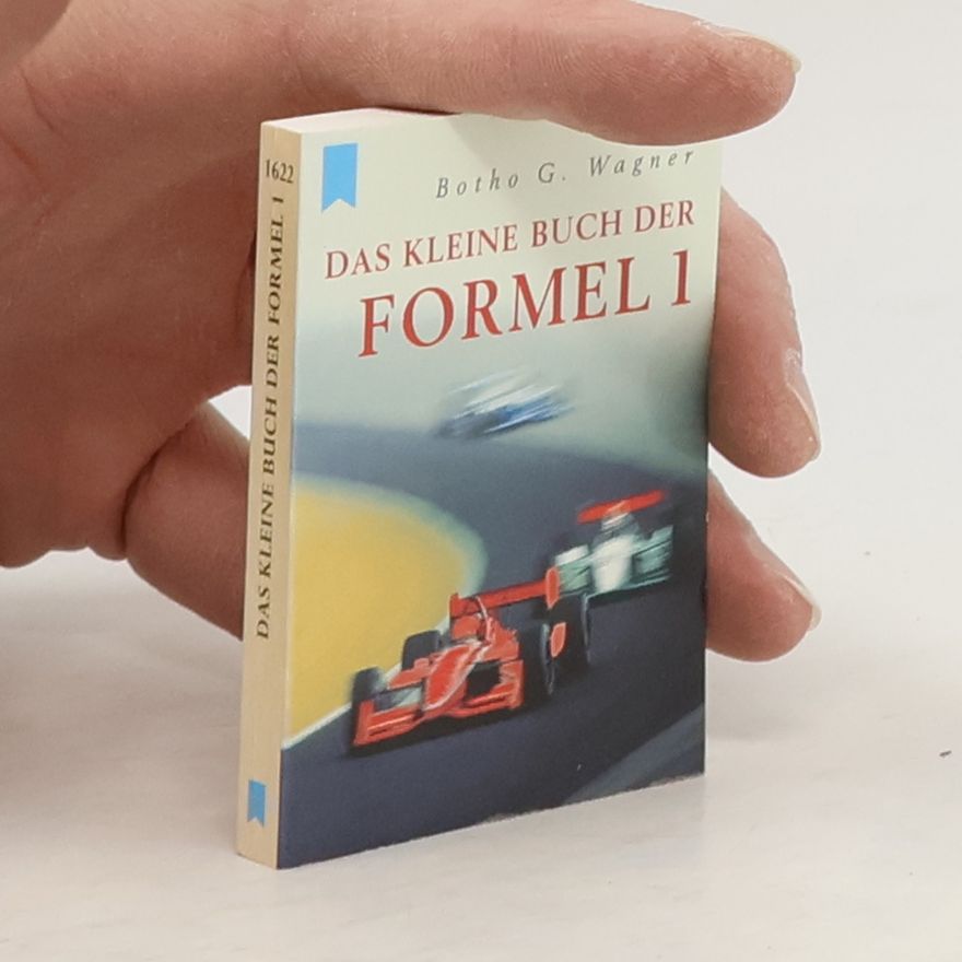 Botho G. Wagner Das kleine Buch der Formel 1