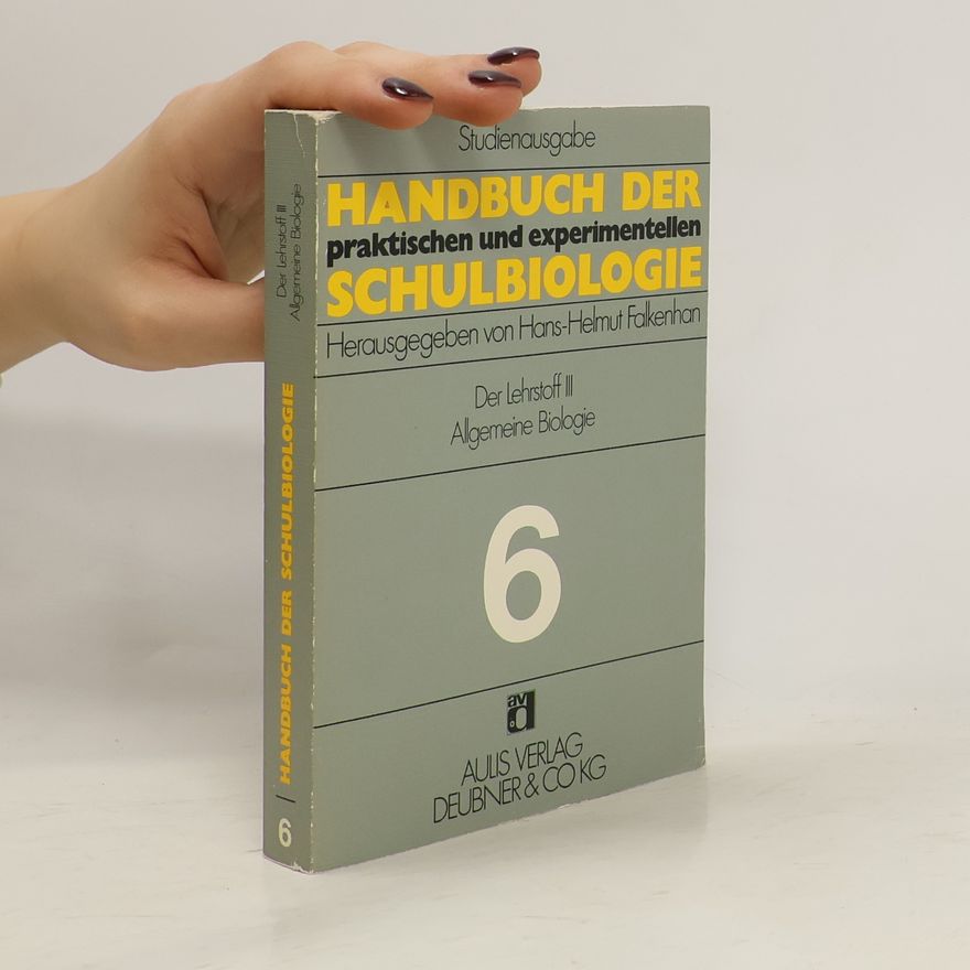 Hans Helmut Falkenhan Handbuch der praktischen und experimentellen Schulbiologie 6