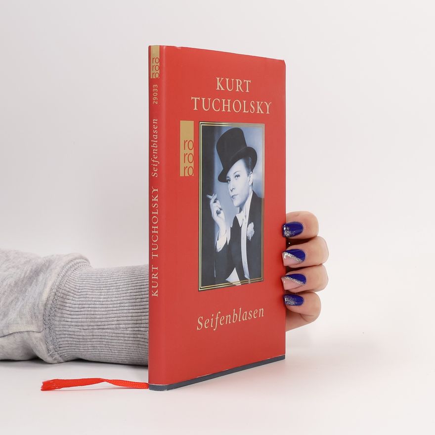 Kurt Tucholsky Seifenblasen