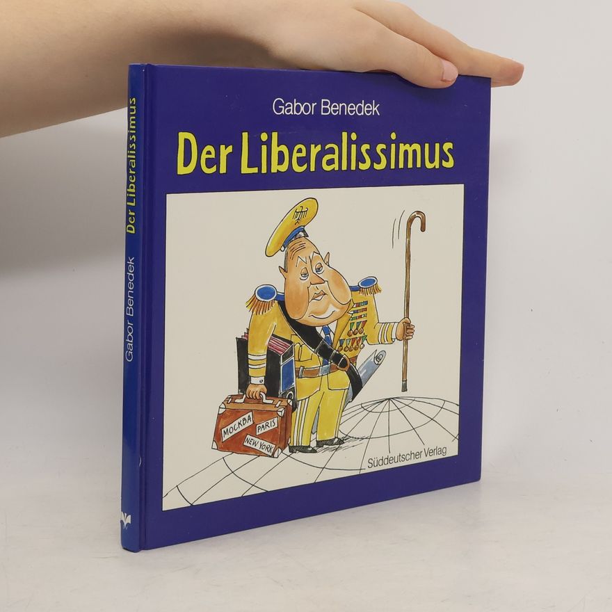 Gabor Benedek Der Liberalissimus