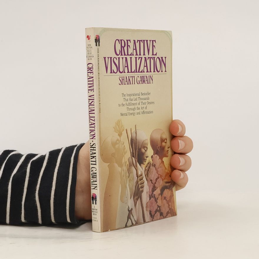 Shakti Gawain Creative Visualization