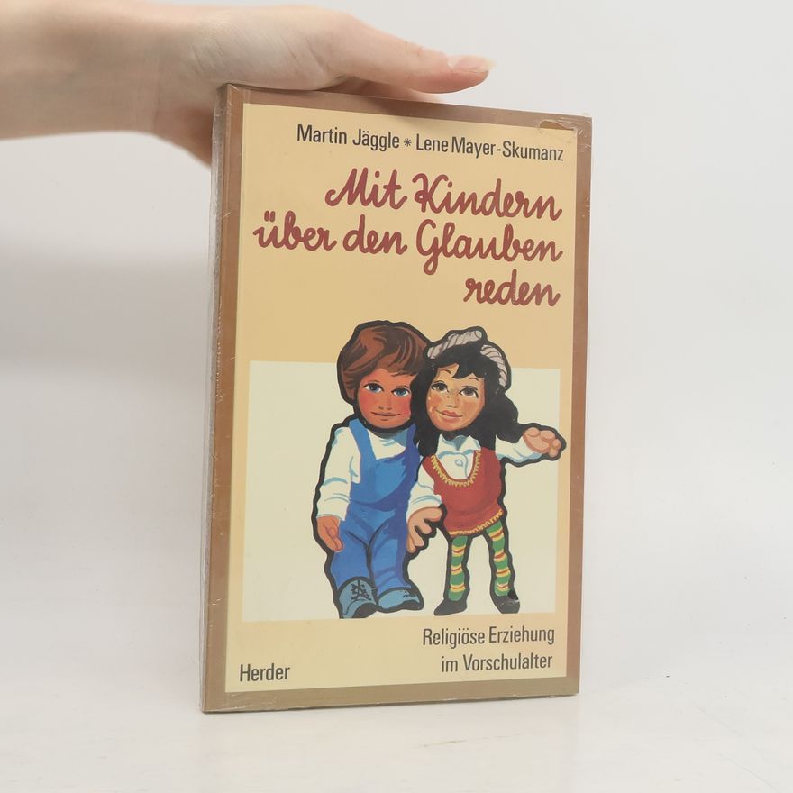 Martin Jäggle Mit Kindern über den Glauben reden