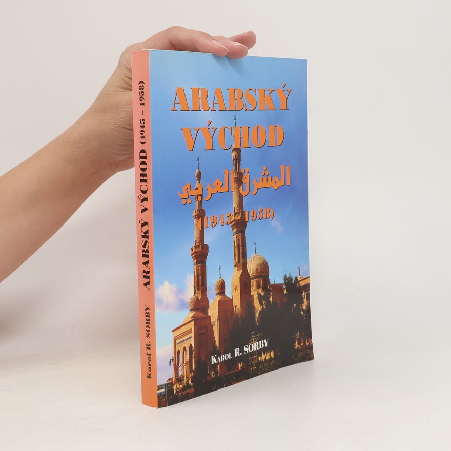 Karol R. Sorby Arabský východ (1945 - 1958)