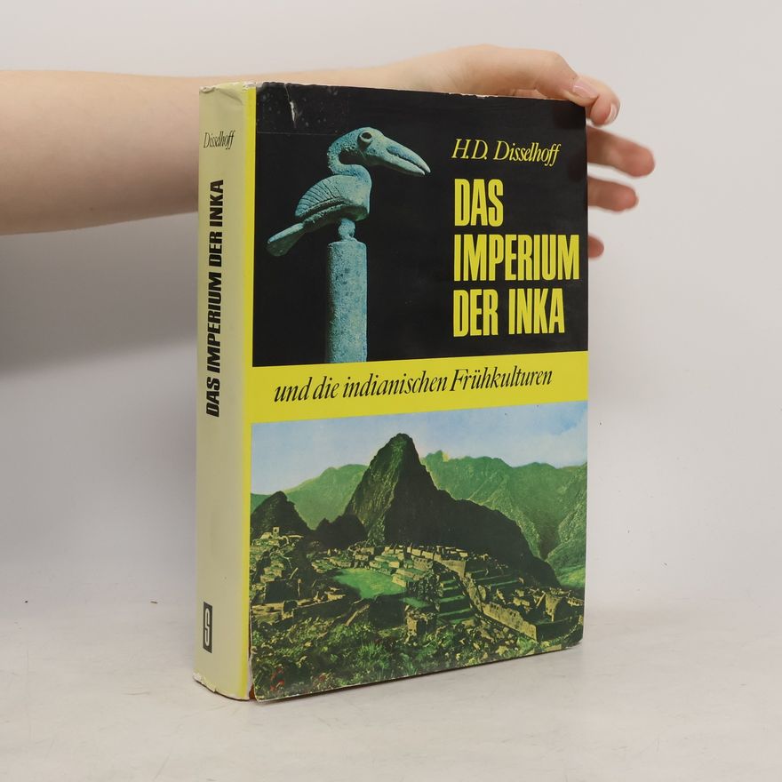 Hans Dietrich Disselhoff Das Imperium der Inka