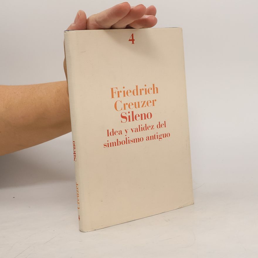 Georg Friedrich Creuzer Sileno - Idea y Validez del Simbolismo Antiguo