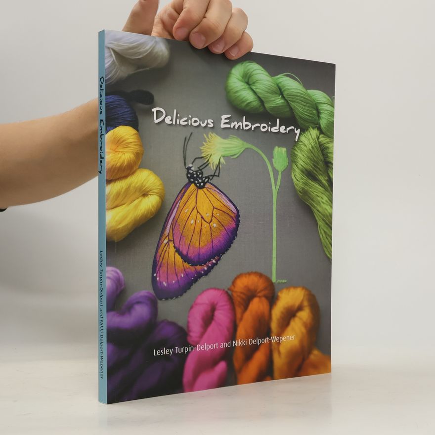 Nikki Delport-Wepener Delicious Embroidery