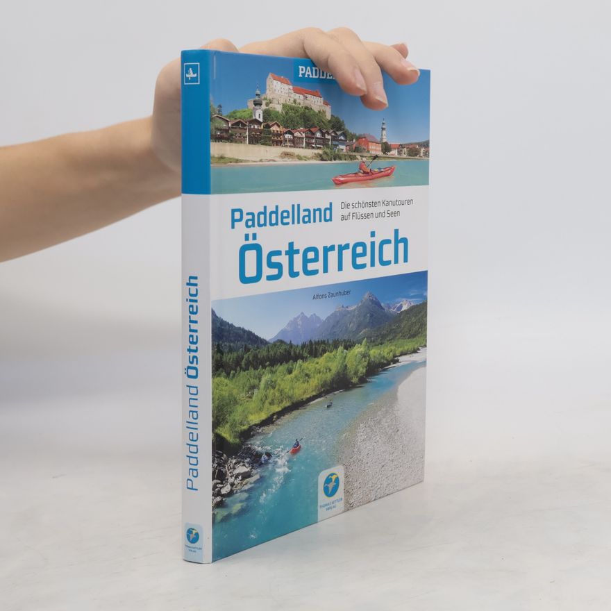 Alfons Zaunhuber Paddelland Österreich