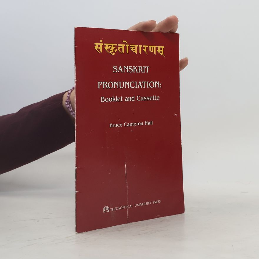 Bruce Cameron Hall Sanskrit Pronunciation