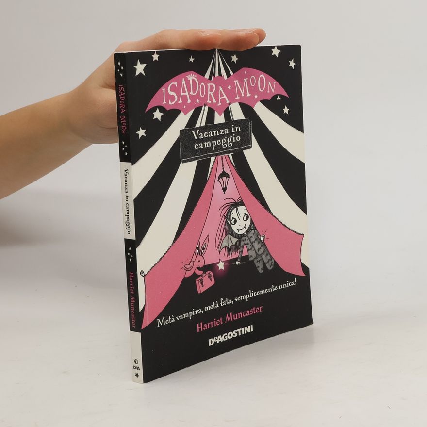 Harriet Muncaster Vacanza in campeggio. Isadora Moon
