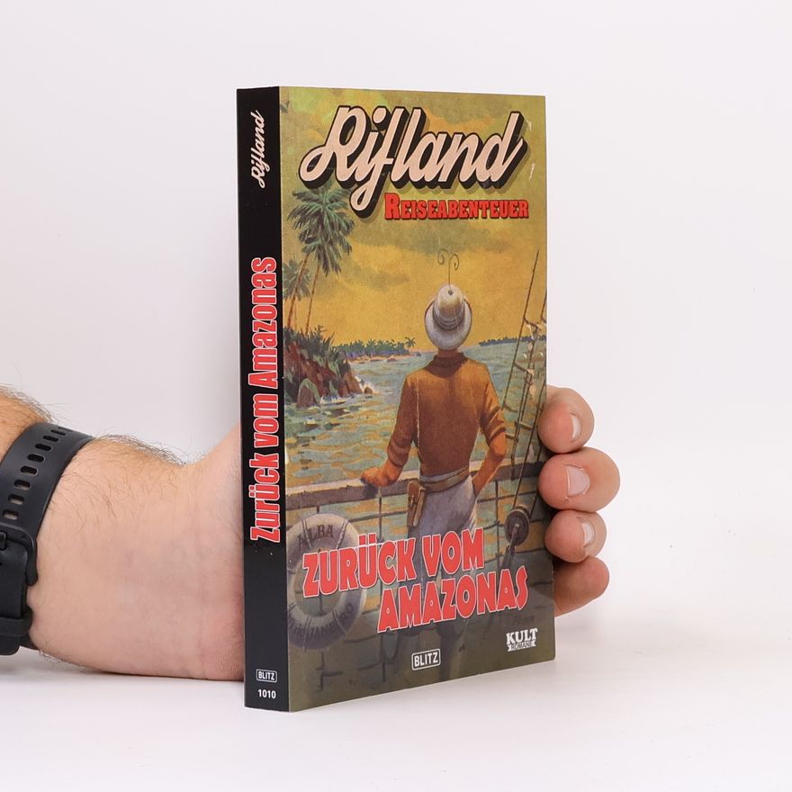 Egon Schott Rifland Reiseabenteuer. Zurück vom Amazonas
