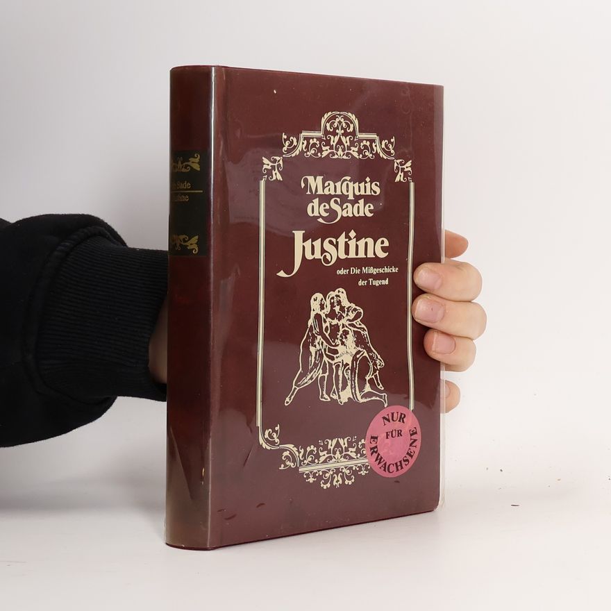 Donatien Alphonse François marquis de Sade Justine oder Die Mißgeschicke der Tugend