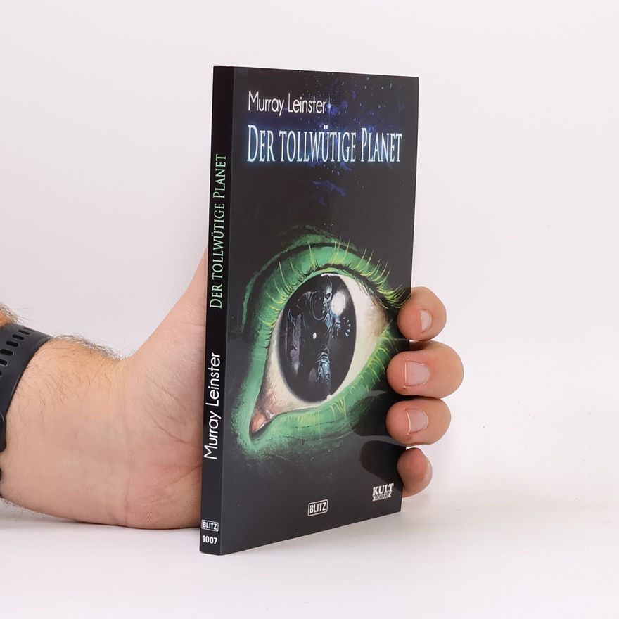 Murray Leinster Der tollwütige Planet