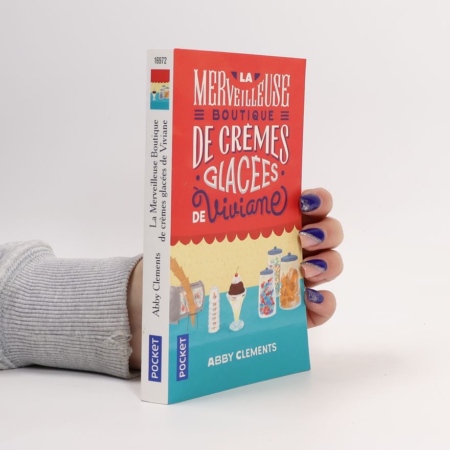 Abby Clements La merveilleuse boutique de crèmes glacées de Viviane