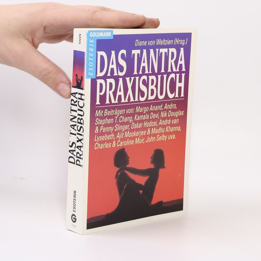 Diane von Weltzien Das Tantra-Praxisbuch