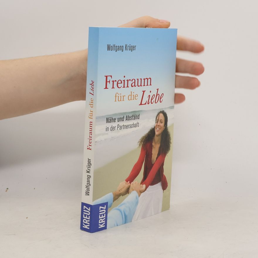 Wolfgang Krüger Freiraum für die Liebe