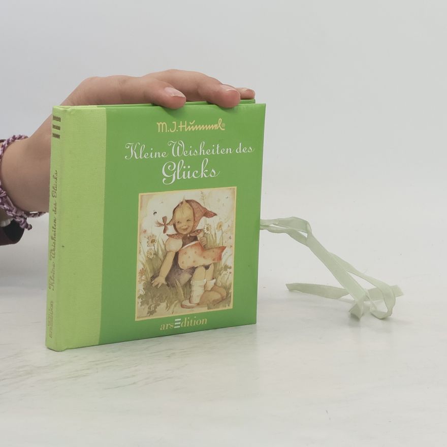 Maria Innocentia Hummel Kleine Weisheiten des Glücks