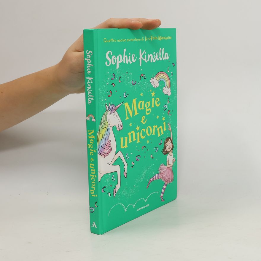 Sophie Kinsella Magie e unicorni. Io e Fata Mammetta