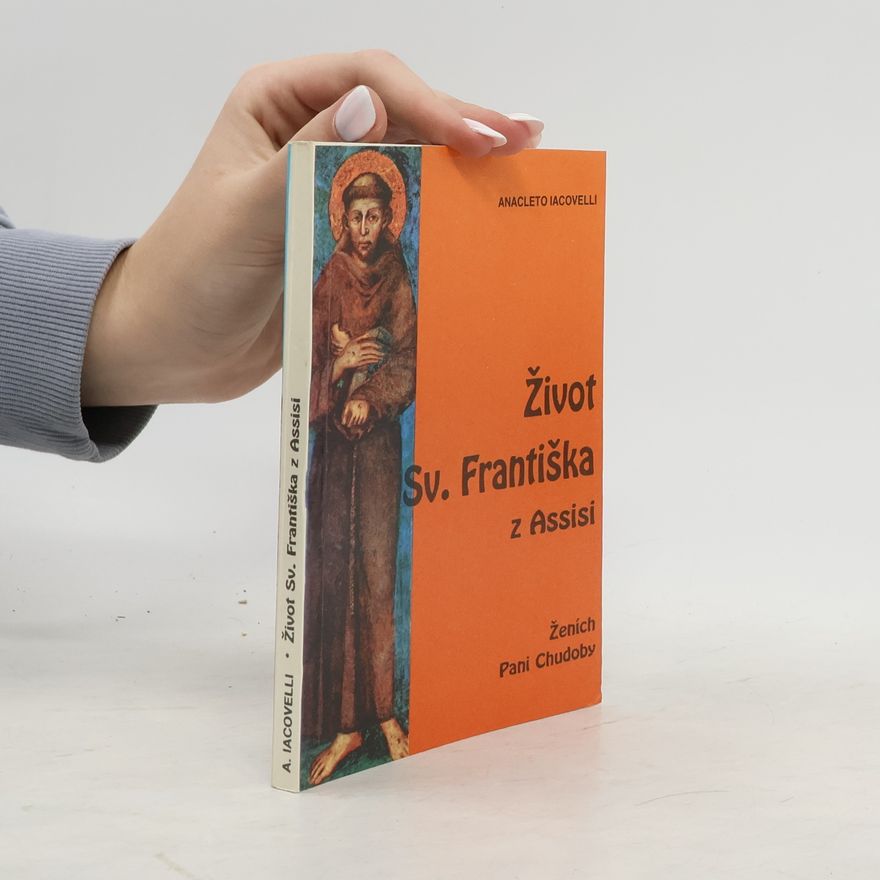 Anacleto Iacovelli Život Sv. Františka z Assisi