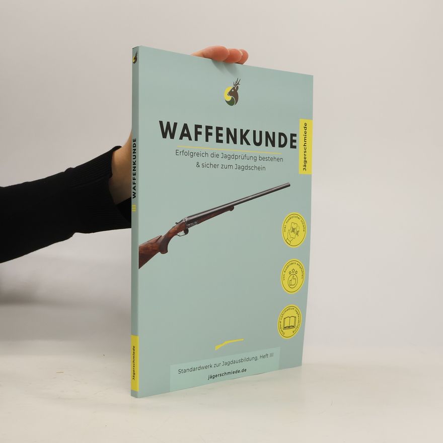 Various authors Jägerschmiede Lernhefte. Waffenkunde