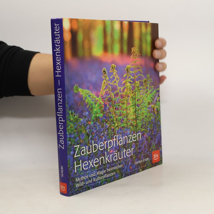 Gertrud Scherf Zauberpflanzen - Hexenkräuter
