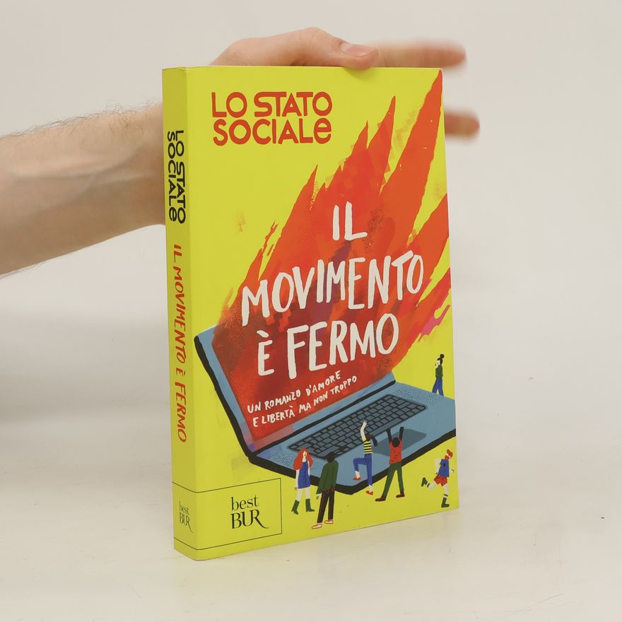 Kolektív autorov Il movimento è fermo. Un romanzo d'amore e libertà, ma non troppo