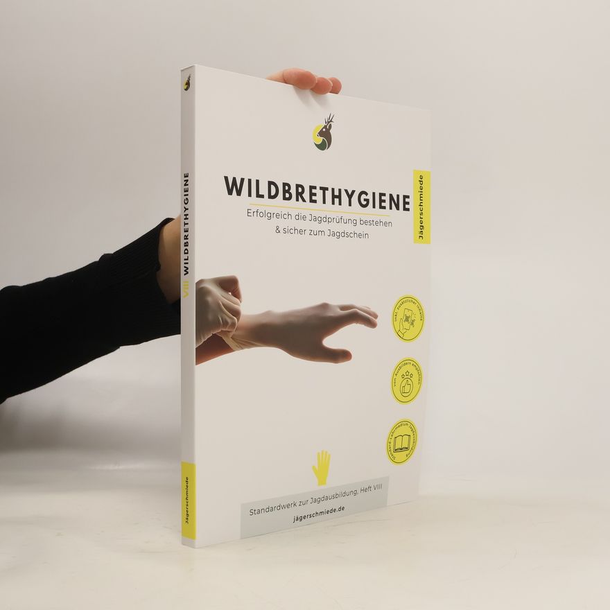 AA.VV. Jägerschmiede Lernhefte. Wildbrethygiene