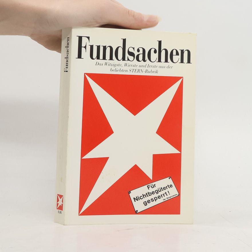 Ruth Maaß Fundsachen. Das Witzigste, Wirrste und Irrste aus der beliebten STERN-Rubrik.
