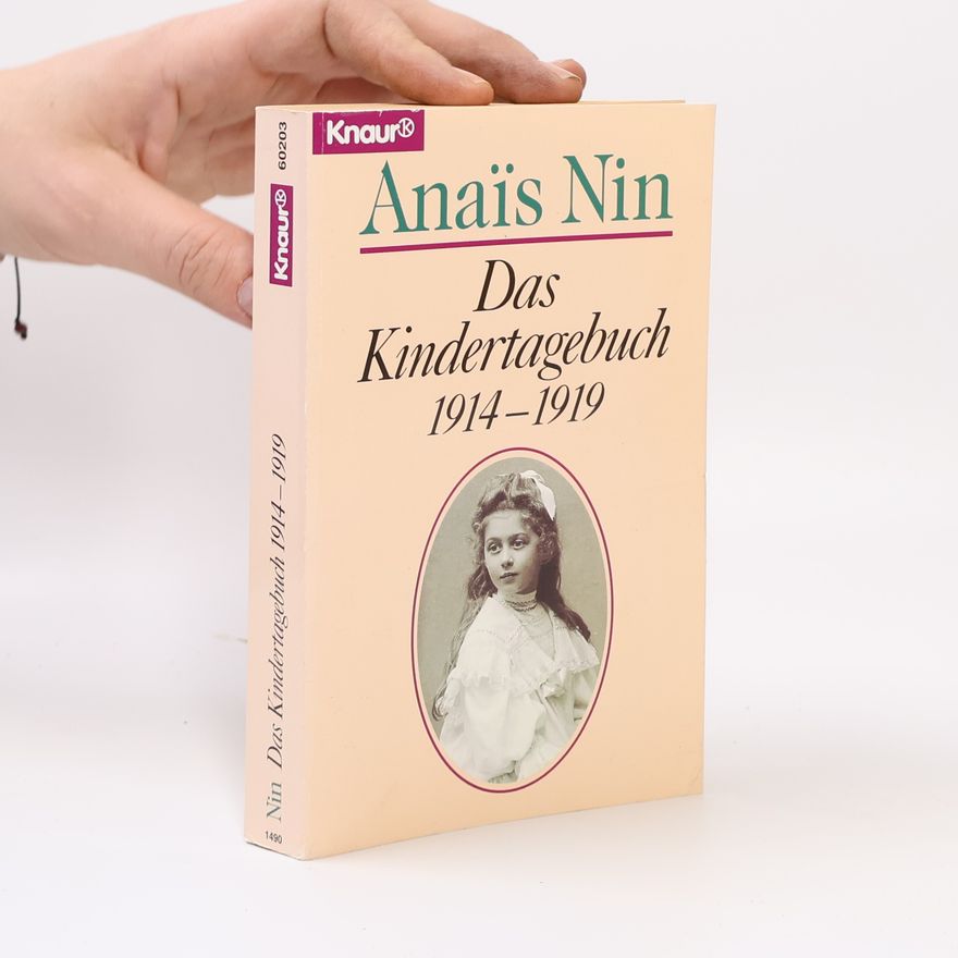 Anaïs Nin Das Kindertagebuch 1914 - 1919