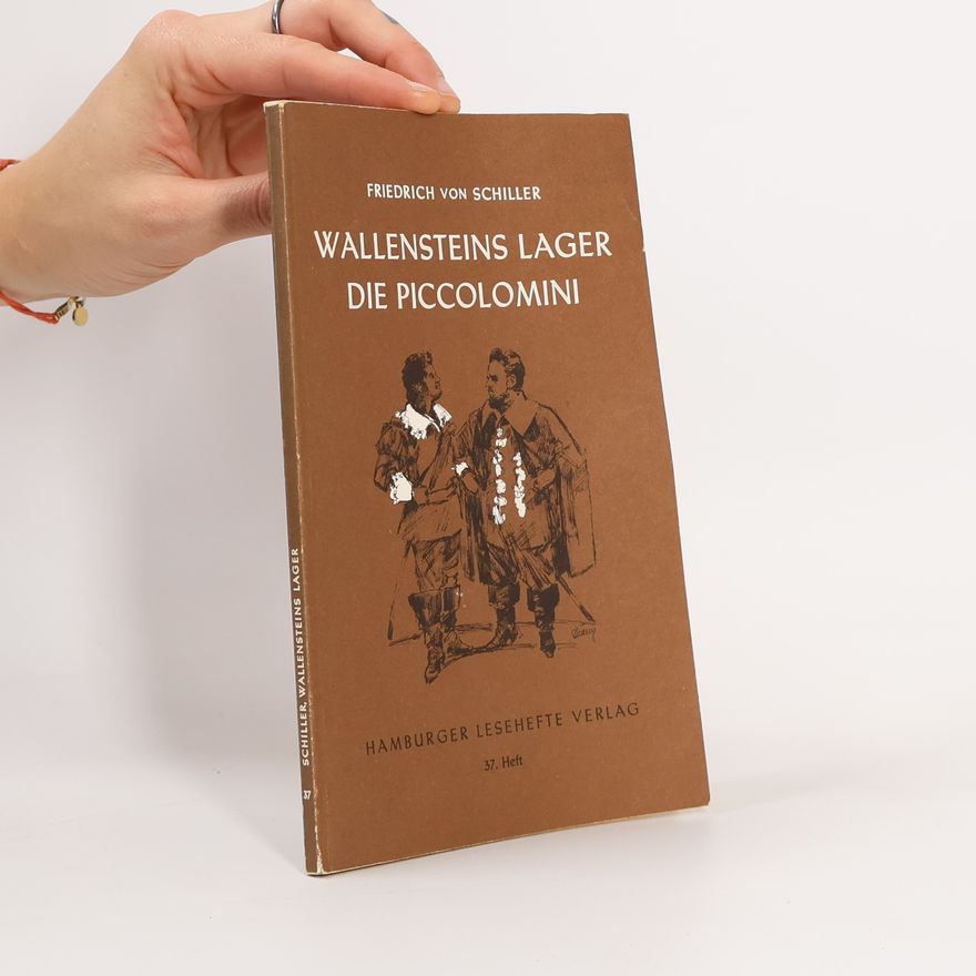 Friedrich Schiller Wallensteins Lager. Die Piccolomini