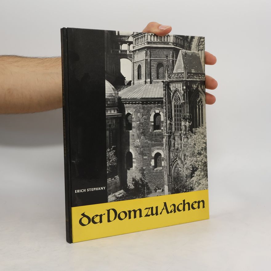 Erich Stephany Der Dom zu Aachen