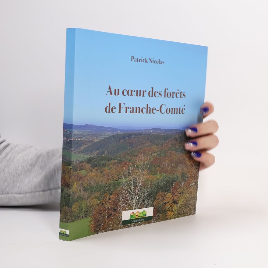 Patrick Nicolas Au coeur des forêts de Franche-Comté