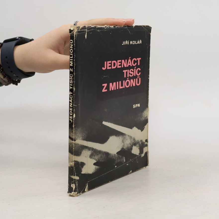 Jiří Kolář Jedenáct tisíc z miliónů