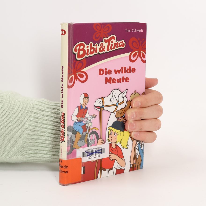 Theo Schwarz Bibi & Tina - Die wilde Meute